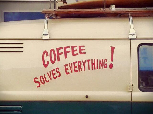 Coffee is not a word, it's a sentence!